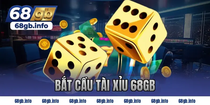bắt cầu tài xỉu 68gb