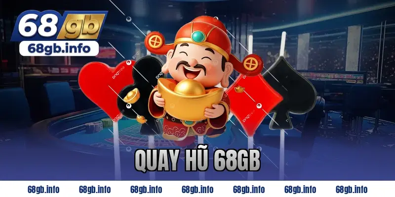 quay hũ 68gb