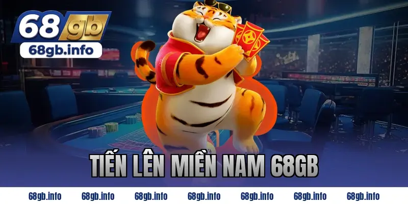 tiến lên miền nam 68gb